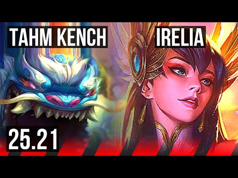 TAHM KENCH vs IRELIA (TOP) | Legendary, 6 solo kills | EUW Diamond | 25.21
