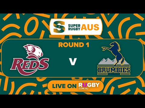 Queensland Reds v ACT Brumbies | Round 1 | Super Rugby Aus 2025
