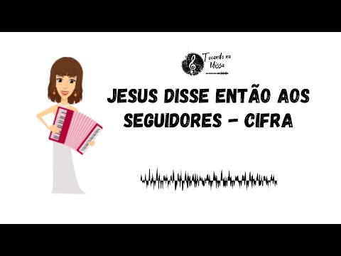Jesus Disse Então aos Seguidores - MÚSICA PARA MISSA