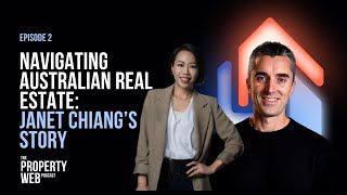 Navigating Australian real estate: Janet Chiang's story.