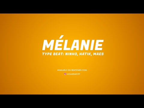 [FREE] NINHO x HATIK x MAES Type Beat 2021 - "MELANIE"
