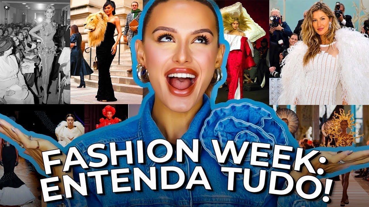 O QUE É O FASHION WEEK? TUDO O QUE VOCÊ PRECISA SABER SOBRE SEMANA DE MODA.