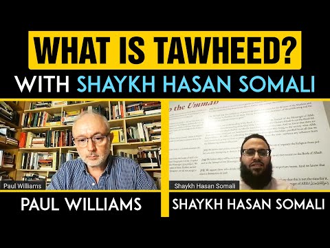 What is Tawheed (Islamic Monotheism)? With Shaykh Hasan Somali