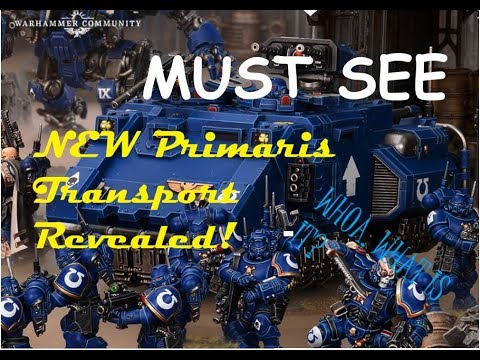 Warhammer 40k Impulsor Reveal!