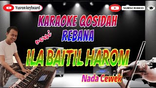 Download lagu Karaoke Qasidah Ila Baitil Harom Nada Cewek | Versi Rebana Audul Marom mp3
