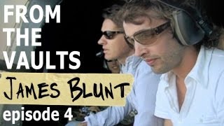 James Blunt: Return to Kosovo EP 4 - The Inspiration behind &quot;No Bravery&quot; [From The Vaults]