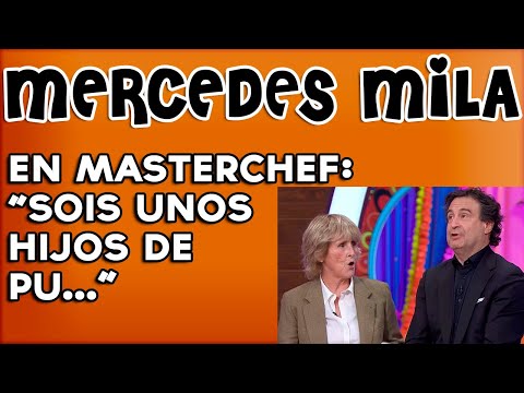 La Crítica + Atrevida De Mercedes Milá Al Jurado De Masterchef Vosotros Lo Que Sois Es Unos Hijos..