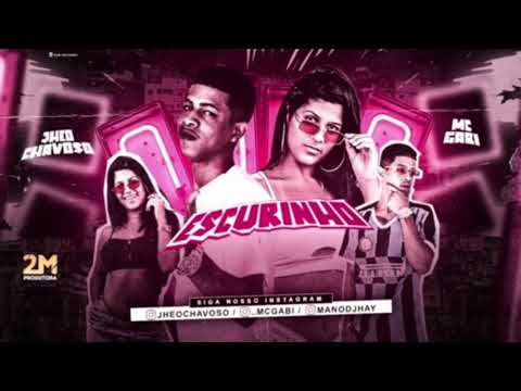JHEO CHAVOSO, MC GABI - ESCURINHO (BREGA FUNK)
