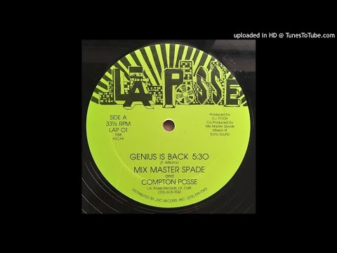 Mix Master Spade & Compton Posse - Genius Is Back