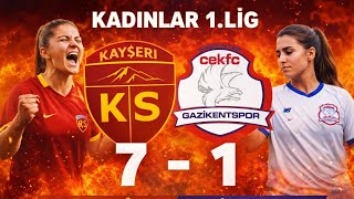 KADINLAR 1.LİG / KAYSERİ SPOR - GAZİKENT SPOR MAÇI