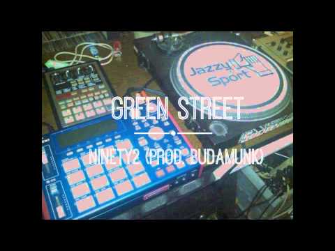 Green Street - NINETY2 (prod. Budamonk)