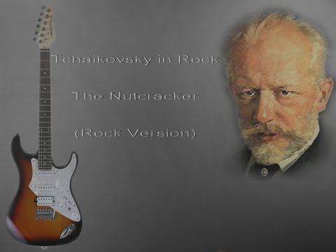 Tchaikovsky in Rock - The Nutcracker (Rock Version)