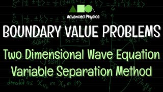 Boundary Value Problems - Two Dimensional Wave Equation  / Variable Separation Method