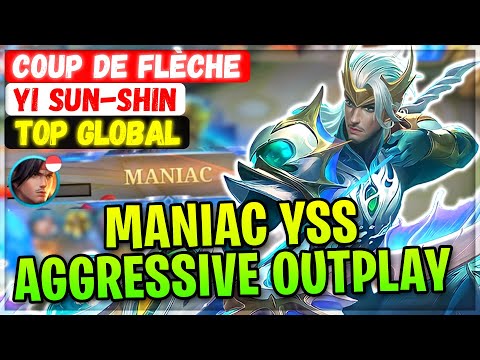 MANIAC YSS AGGRESSIVE OUTPLAY [ Top Global Yi Sun-shin ] Coup de Flèche - Mobile Legends Build