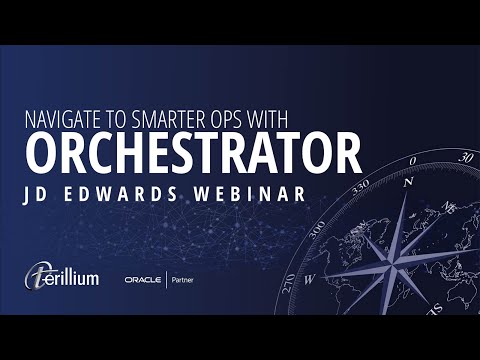 Navigate to Smarter Ops with JD Edwards Orchestrator