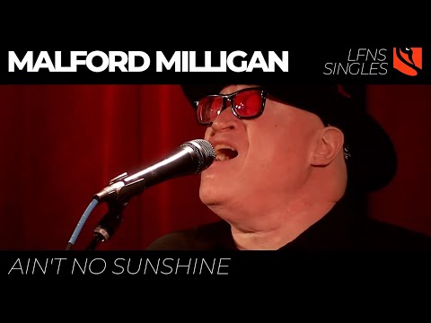 Ain't No Sunshine | Malford Milligan