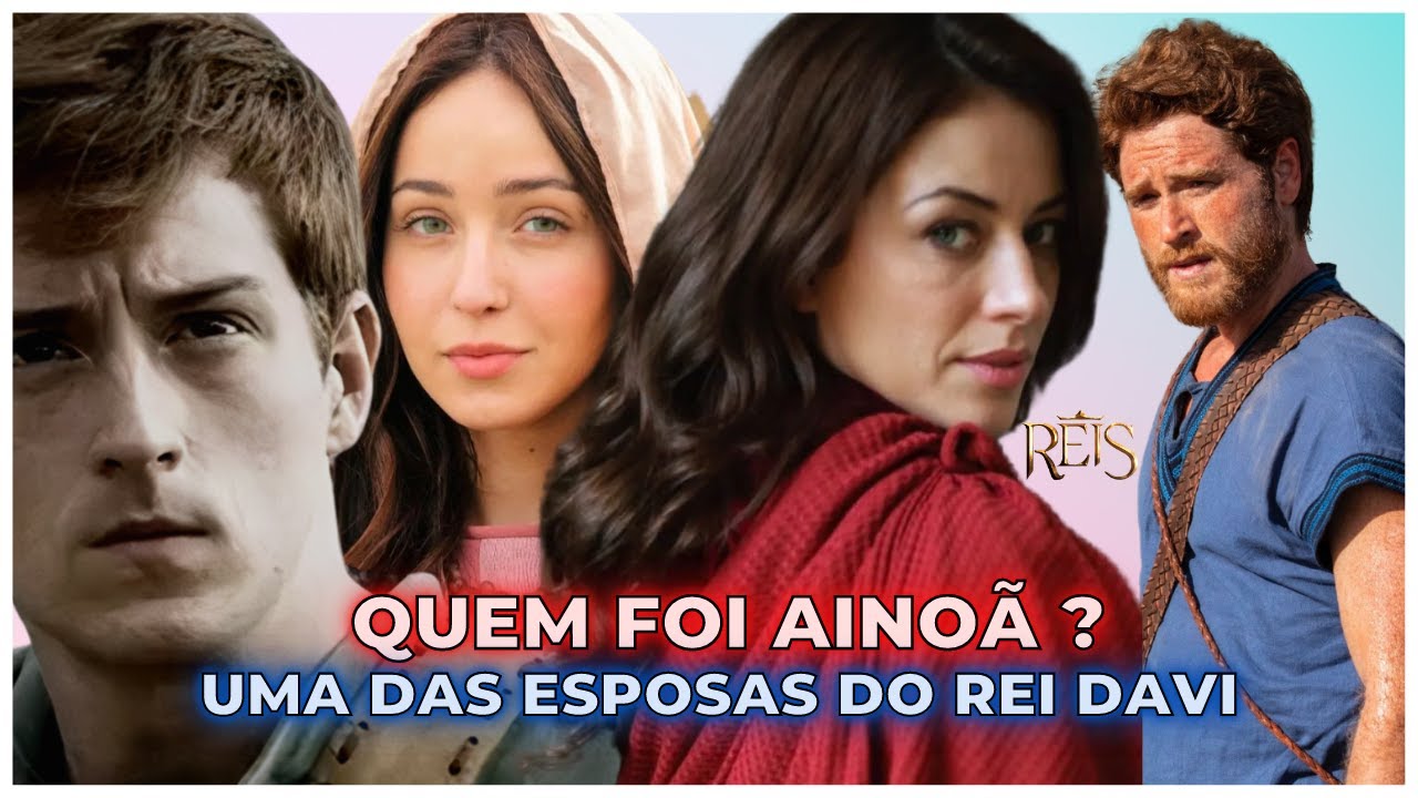 REIS : SAIBA QUEM FOI AINOÃ UMA DAS ESPOSAS DO REI DAVI NA BÍBLIA | REIS A PERSEGUIÇÃO RECORD TV