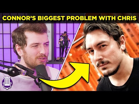 Connor's Biggest First World Problem With Chris