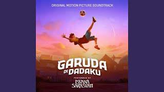 Download lagu Garuda di Dadaku (Original Soundtrack from Garuda di Dadaku) mp3