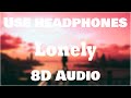 Speaker Knockerz - Lonely (8D AUDIO)🎧 [BEST VERSION]
