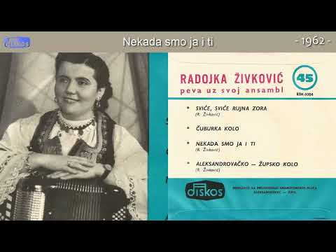 Radojka Zivkovic - Nekada smo ja i ti - (Audio 1962)