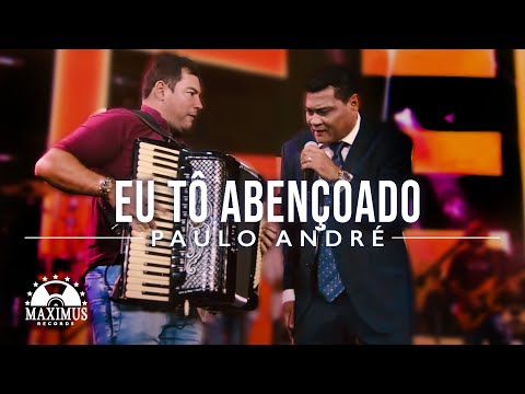 Paulo André - Eu Tô Abençoado (Clipe Oficial Maximus Records)