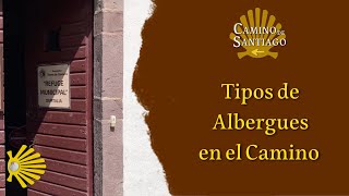 Los Albergues en el Camino de Santiago 2022 | ¿Qué hace un peregrino al llegar a un albergue