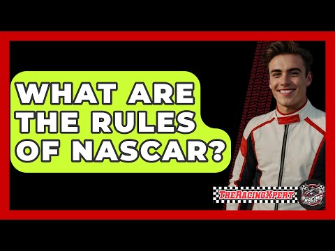 What Are The Rules Of NASCAR? - The Racing Xpert