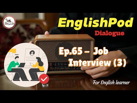 Dialogue Ep.65 - Job Interview (3) #EnglishPod