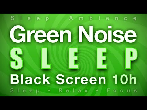 10 Hours of Deep Pure Green Noise - Sleep like a Baby with Ultimate Sound Masking and Relaxation