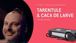 Couple Ouvert Date - Tarentule et caca de larve (lue avec Roxane Bruneau)