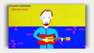 Richard Thompson - I Misunderstood (Lyrics on Screen)