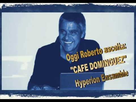 Oggi Roberto Ascolta - HYPERION ENSAMBLE - CAFE DOMINGUEZ.