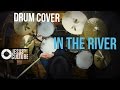 In The River - Jesus Culture (Drum Cover) Sergio Torrens | Worship Drummer