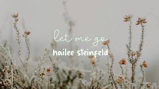 Download lagu let me go-hailee steinfeld s l o w e d mp3