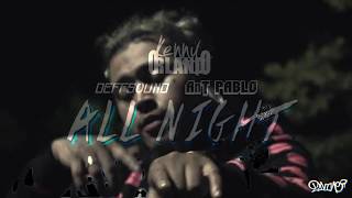 Kenny Orlando - All Night ft. DEFFSOUND & Ant Pablo (Official Music Video) [Prod. By Okaminokami]