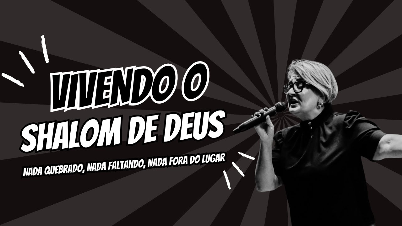 Nada quebrado, nada Faltando, nada fora do lugar...Vivendo O Shalom De Deus