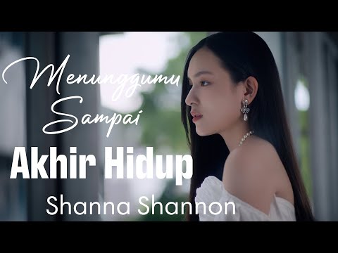 Shanna Shannon - Menunggumu Sampai Akhir Hidup | Lirik