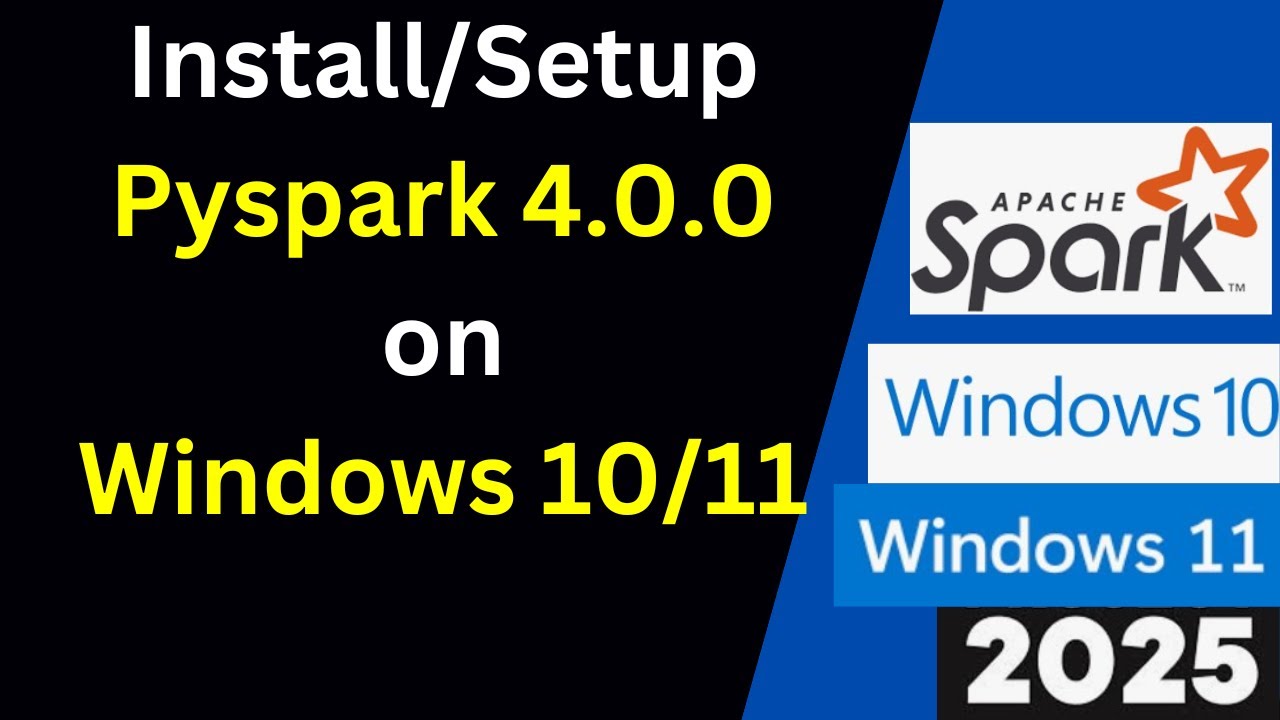Install Apache PySpark 4.0.0 on Windows 10/11 in 10 minutes|Apache Spark 4.0.0 Installation Guide
