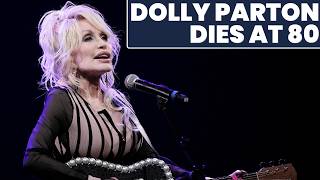 Dolly Parton dies at 80, family says