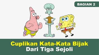 Download lagu (Bagian 2) Kumpulan kata-kata bijak di film spongebob yang relate dengan kehidupan mp3