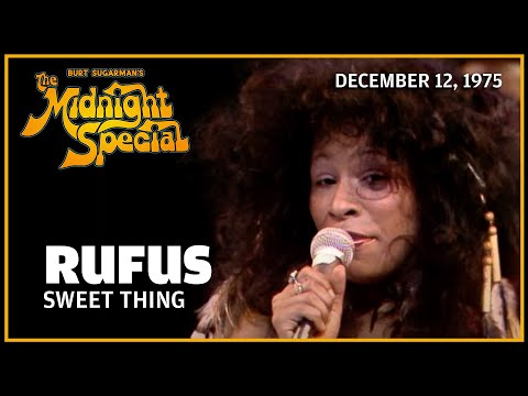 Rufus - Sweet Thing | The Midnight Special