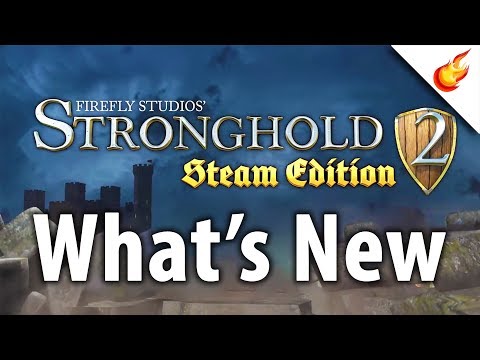 What's New In STRONGHOLD 2: STEAM EDITION