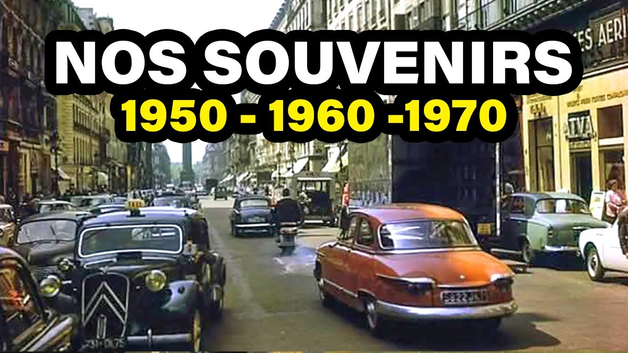 NOS SOUVENIRS années 50 - 60 - 70
