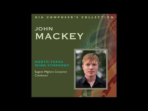 John Mackey Composer's Collection NTWS (2017) Eugene Migliaro Corporon