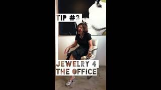 Tip Tuesday #3: Jewelry for the office.