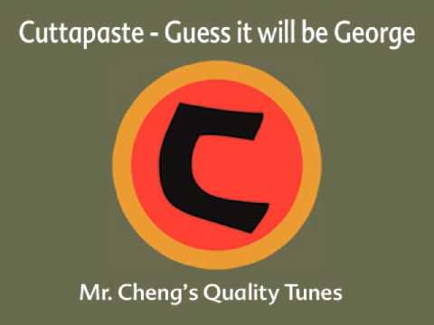 Cuttapaste - Guess it will be George