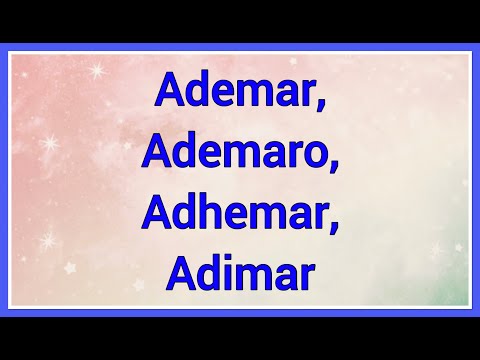 Ademar , Ademaro , Adhemar , Adimar : Name Origin Meaning