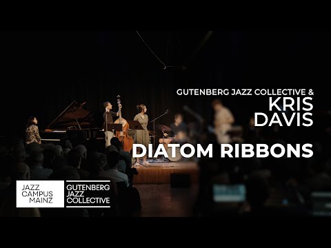 Kris Davis & GJC 2022 // Diatom Ribbons