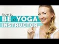 How To Be A Yoga Instructor Everything You Should Know Yoga Teacher Training
